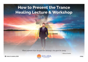 How to Present the Trance Healing Lecture & Workshop Training Course (#7000 @INT)