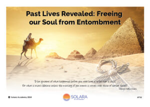 Past Lives Revealed: Freeing Your Soul from Entombment Course (#710 @INT)