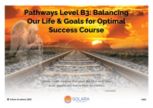 Pathways Level B3: Balancing Our Life & Goals for Optimal Success Course (#303 @INT)